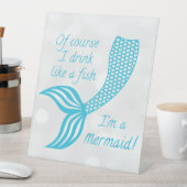 もちろん魚みたいに飲むし人魚だよ 台座サイン (インサイチュ)