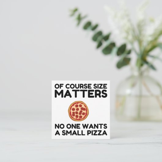 もちろん、大きさは誰も小さなピザを欲しがらない。 スクエア名刺 (スタンド正面)