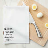 もちろん、私はあなたを愛している…コーヒーの前にいつも！希衣 キッチンタオル (四つ折り)