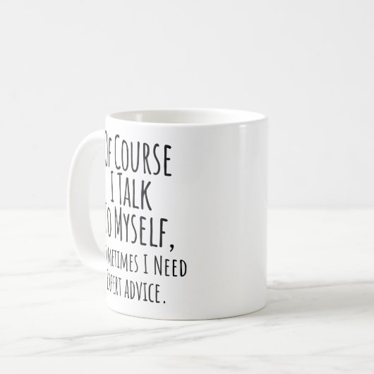 もちろん、私は自分に話し掛けるが、時にはアドバイスが必要 コーヒーマグカップ (正面左)