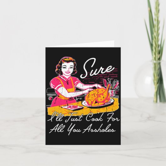 もちろん、長い間穴の開いた袖の服を着ているあなたのために料理してあげるわ カード (正面)