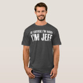 もちろんIM右IM JEFFギフトおもしろいアイディア Tシャツ (正面フル)