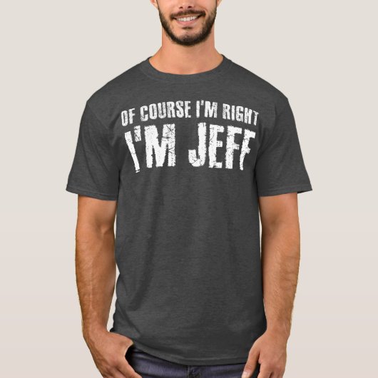 もちろんIM右IM JEFFギフトおもしろいアイディア Tシャツ (正面)
