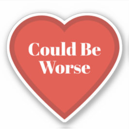 もっとひどくなる可能性のあるハートステッカー - 共感できるステッカー シール