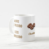 もっとエスプレッソで憂鬱を吹き飛ばせ 面白いコーヒー好きの名前 コーヒーマグカップ (正面左)