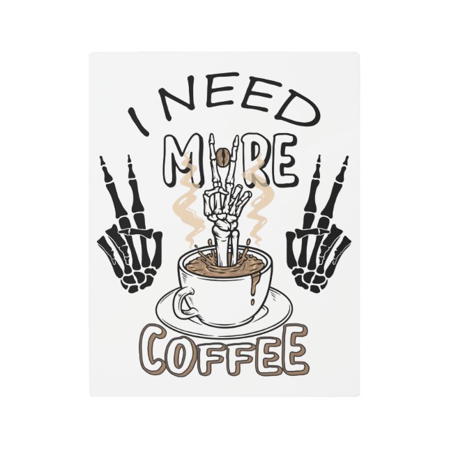 もっとコーヒーシャツが必要だ美服コーヒー メタルプリント (正面)