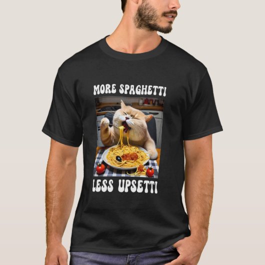 もっとスパゲッティ、もっと幸せなネコ Tシャツ (正面)