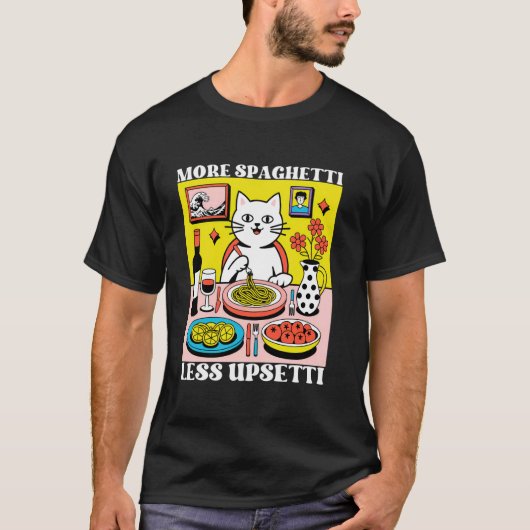 もっとスパゲッティ、イライラを減らそう 可愛い猫のユーモア Tシャツ (正面)