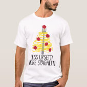 もっとスパゲッティ、落ち着いて Tシャツ (正面)