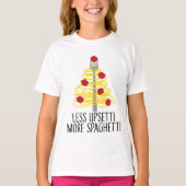 もっとスパゲッティ、落ち着いて Tシャツ (正面)