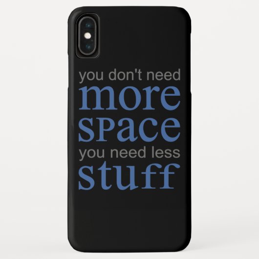 もっとスペースは必要ない。もっと物を減らす必要がある。 Case-Mate iPhoneケース (裏面)