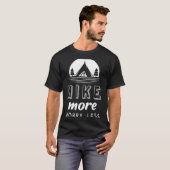 もっとハイキング、少なめの心配事 Tシャツ (正面フル)