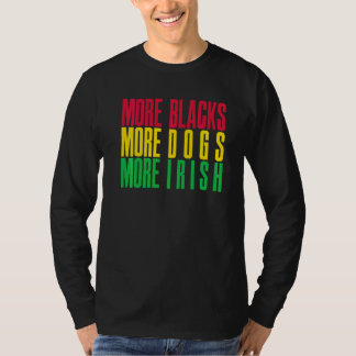 もっとブラック もっとドッグ もっとアイリッシュ Tシャツ