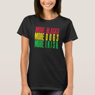 もっとブラック もっとドッグ もっとアイリッシュ Tシャツ