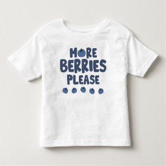 もっとベリーをお願いToddler Tシャツ