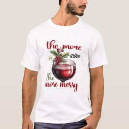 もっとワインでクリスマスがもっと楽しく ワイン愛好家 Tシャツ
