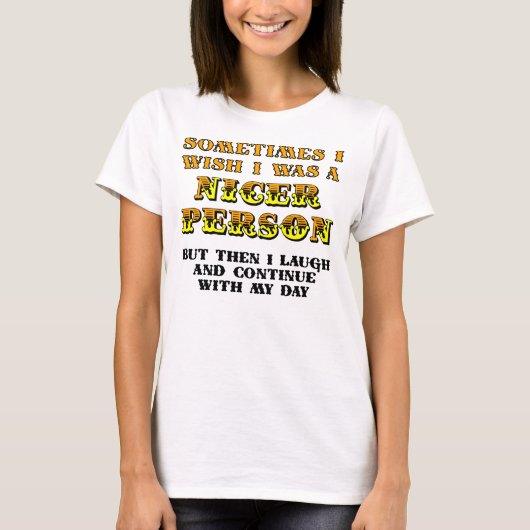 もっと優しくできたらいいのに 笑える Tシャツ (正面)