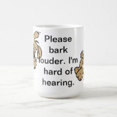 もっと大きな声で吠えて下さい。私は聴覚懸命だ。 コーヒーマグカップ (中央)