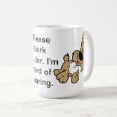 もっと大きな声で吠えて下さい。私は聴覚懸命だ。 コーヒーマグカップ (正面右)