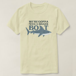 もっと大きな船のサメTおもしろいシャツが必要だ Tシャツ