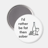 もっと太って酔いを醒めたい マグネット (正面/裏面)