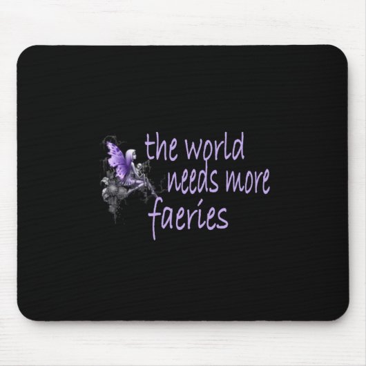 もっと妖精が必要 世界に マウスパッド (正面)