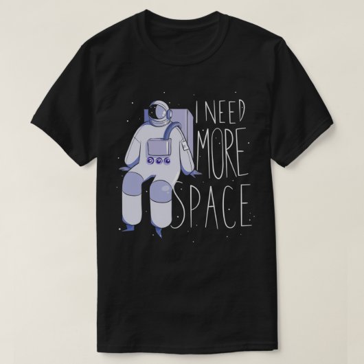 もっと宇宙宇宙飛行士が必要2 Tシャツ (デザイン正面)