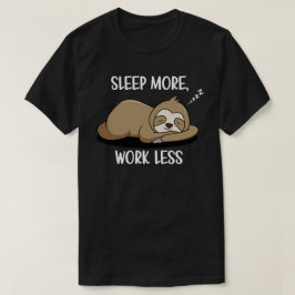 もっと寝て、もっと怠けよう Tシャツ
