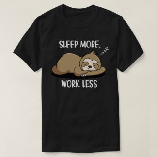 もっと寝て、もっと怠けよう Tシャツ