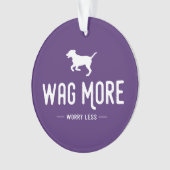 もっと尻尾を振って、もっと気にせず オーナメント (正面)