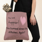 もっと幸せそうに見える！あなたはストレスをステッチに変えた トートバッグ