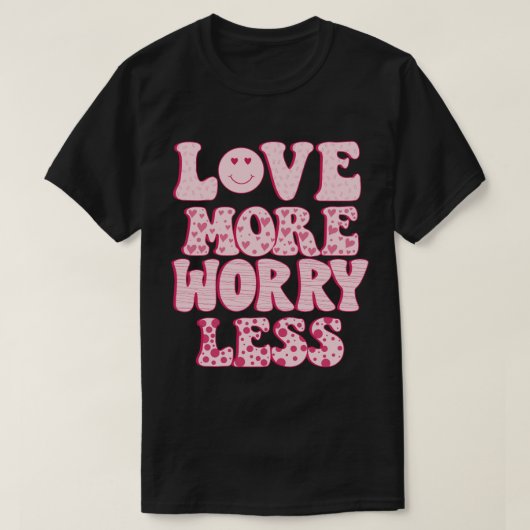 もっと愛して、もっと心配しないで Tシャツ (デザイン正面)