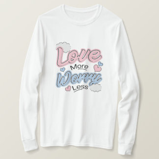 もっと愛し、もっと気楽に Tシャツ