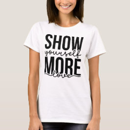 もっと愛を見せる Tシャツ