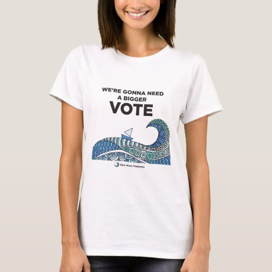 もっと投票が必要だよ tシャツ (正面)