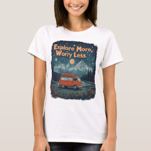 もっと探検、もっとリラックス Tシャツ