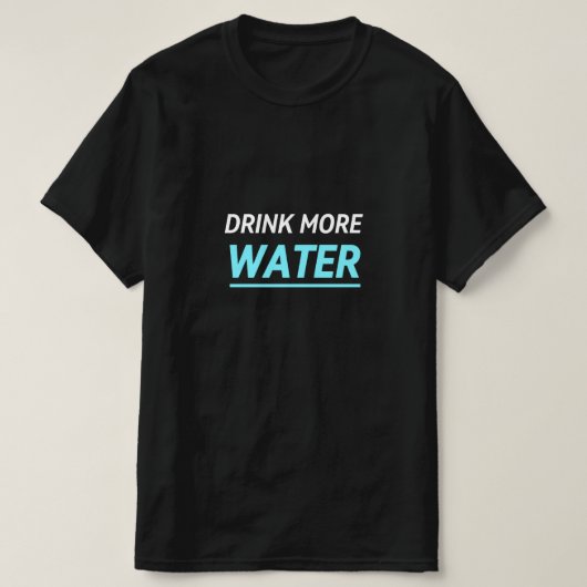 もっと水を飲む Tシャツ (デザイン正面)