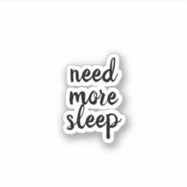 もっと睡眠が必要だ、タイポグラフィ シール