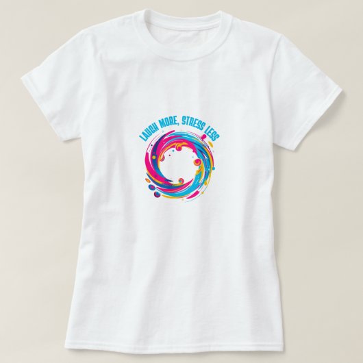 もっと笑って、ストレスを減らそう Tシャツ Tシャツ (デザイン正面)