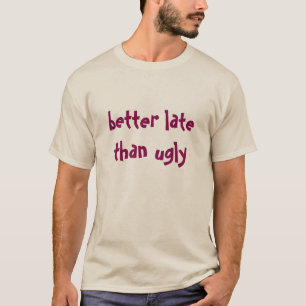 もっと遅く… Tシャツ