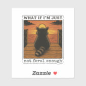 もっと野生的でないとダメ？ - 面白いアライグマ シール (シート)