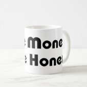 もっと金をもっと蜂蜜 コーヒーマグカップ (正面右)