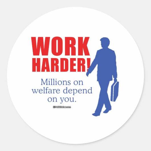 もっと頑張れ。何百万人もの福祉があなたに依存している ラウンドシール (正面)