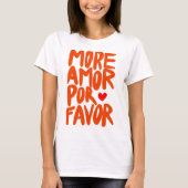 もっとAmor Por Favor Tシャツ (正面)