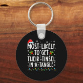 もつれた家族の中で彼らのティンセルを得る可能性が最も高い キーホルダー (正面)