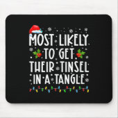 もつれた家族の中で彼らのティンセルを得る可能性が最も高い マウスパッド (正面)
