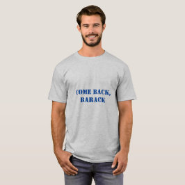 もどって来られるオバマのTシャツ"バラク" Tシャツ