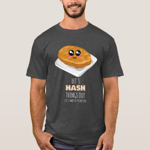 ものをハッシュにしよう-かわいいハッシュブラウンのパン Tシャツ