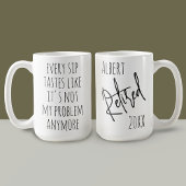 もはや私の問題は退職おもしろいのカスタム コーヒーマグカップ