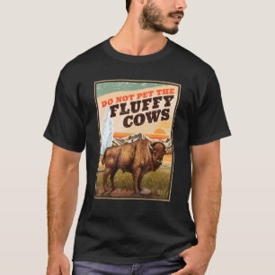 もふもふの牛+ビゾンを撫でないで Tシャツ